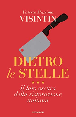 0.Dietro le Stelle il lato oscuro della ristorazione italiana